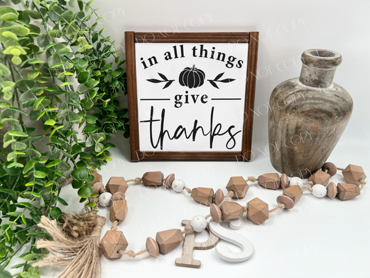 In All Things Give Thanks - White/Thick/Kona - Wood Sign