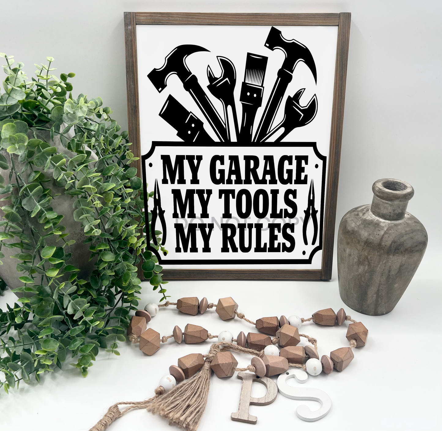 MY GARAGE MY TOOLS MY RULES  - White/Thick/E. American - Wood Sign