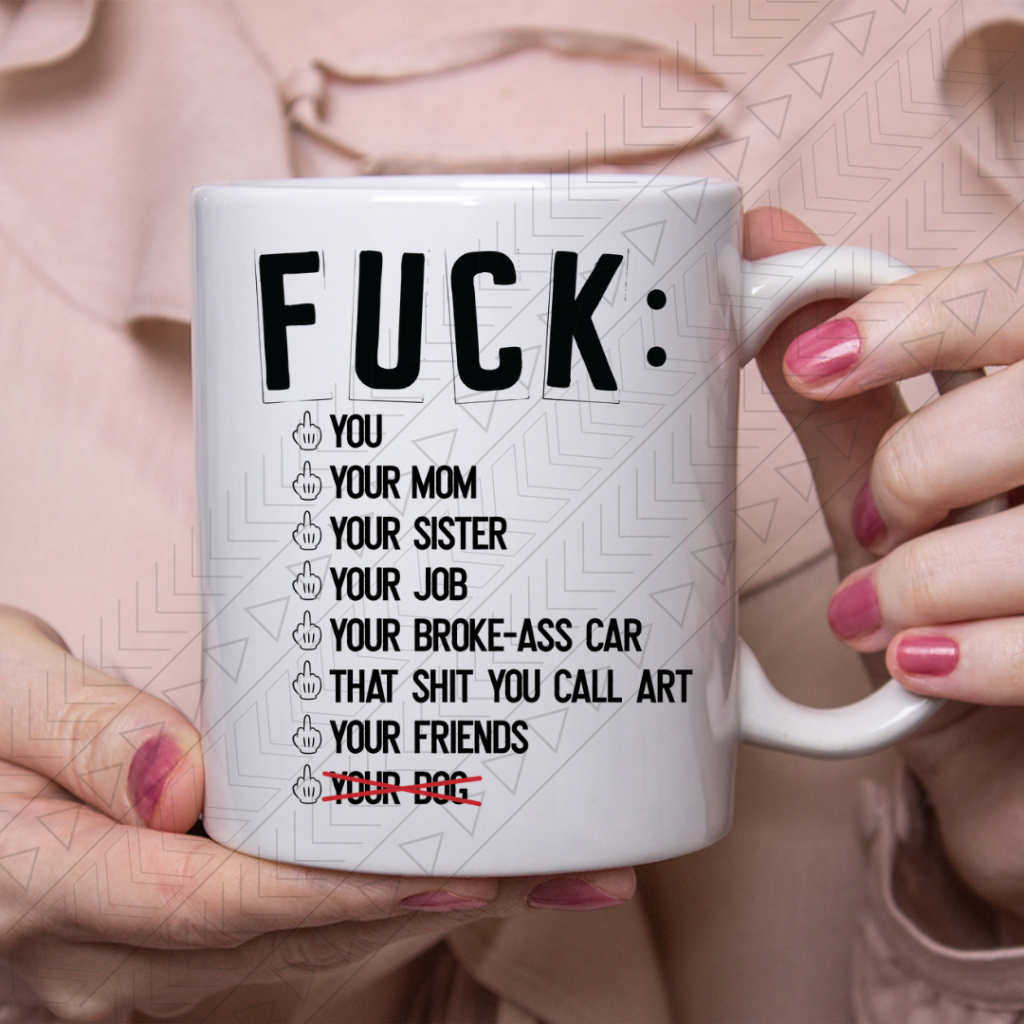 F You Your Ceramic Mug 11Oz Mug