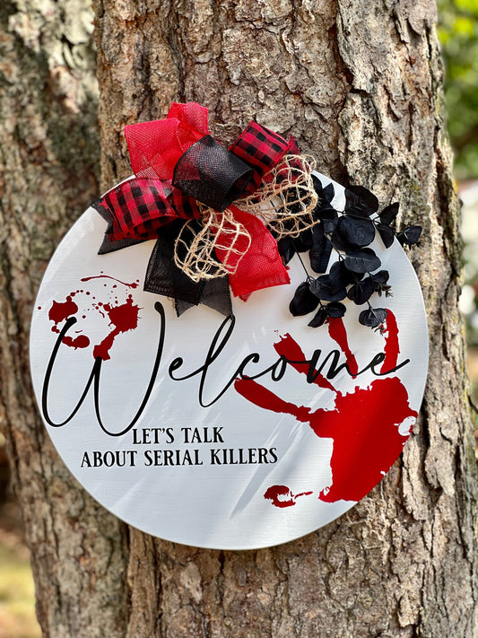 Let’s Talk About Serial Killers - 18” White Door Hanger