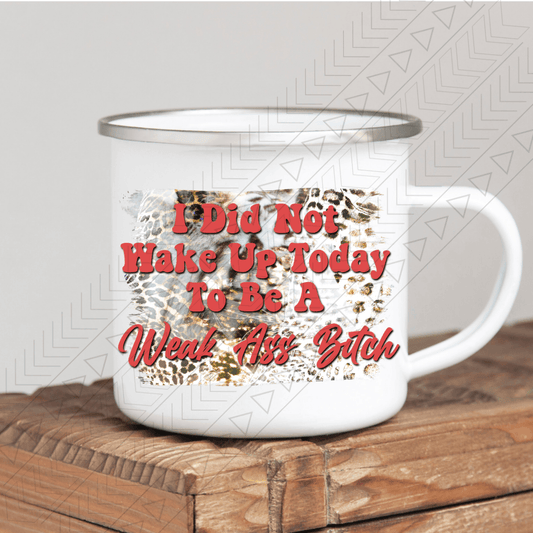 Not A Weak A** B*tch Mug